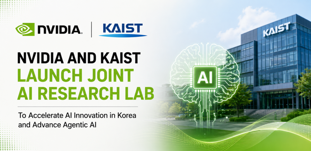 NVIDIA and KAIST Establish a Collaborative AI Research Lab to Promote Agentic AI in Korea